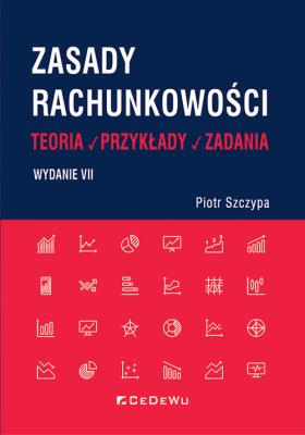 Okładka książki Zasady rachunkowości - teoria, przykłady i zadania. Wyd. VII