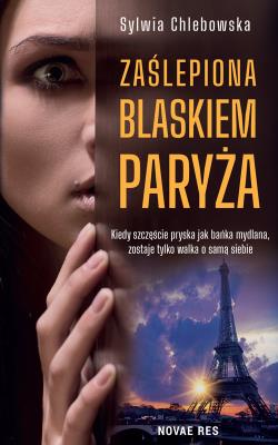 Okładka książki Zaślepiona blaskiem Paryża