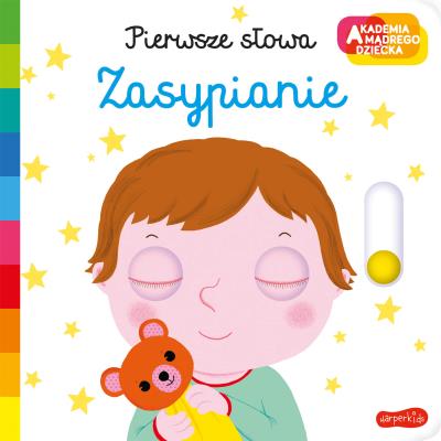 Okładka książki Zasypianie. Akademia mądrego dziecka. Pierwsze słowa