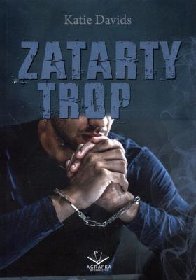 Zatarty trop. Autor: Katie Davids. SmakLiter.pl Okładka książki Zatarty trop