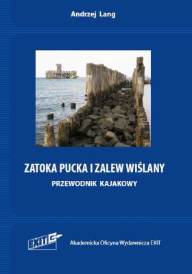 Okładka książki Zatoka Pucka i Zalew Wiślany. Przewodnik kajakowy