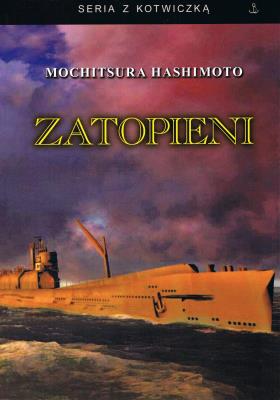 Zatopieni. Autor: Hashimoto Mochitsura. SmakLiter.pl Okładka książki Zatopieni