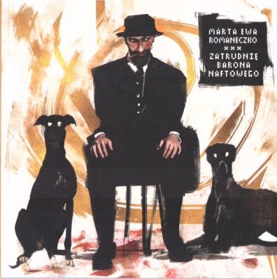 Zatrudnię barona naftowego. Autor: Marta Ewa Romaneczko. SmakLiter.pl Okładka książki Zatrudnię barona naftowego