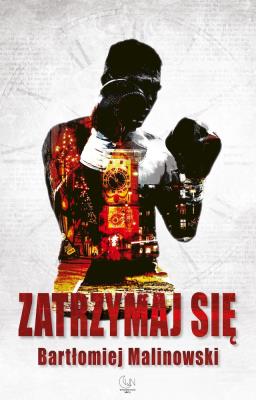 Zatrzymaj się. Autor: Bartłomiej Malinowski. SmakLiter.pl Okładka książki Zatrzymaj się