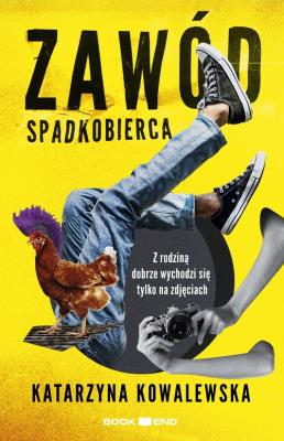 Zawód spadkobierca. Autor: KATARZYNA KOWALEWSKA. SmakLiter.pl Okładka książki Zawód spadkobierca