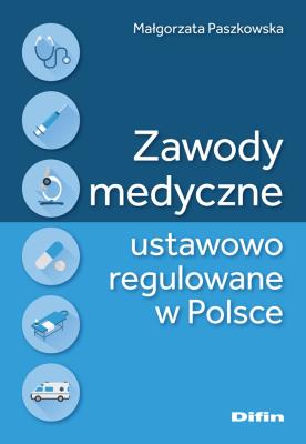 Zawody medyczne ustawowo regulowane w Polsce. Autor: Małgorzata Paszkowska. SmakLiter.pl Okładka książki Zawody medyczne ustawowo regulowane w Polsce