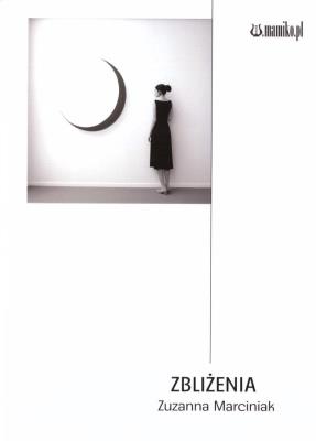 Zbliżenia. Autor: Marciniak Zuzanna. SmakLiter.pl Okładka książki Zbliżenia
