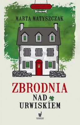 Zbrodnia nad urwiskiem. Autor: Marta Matyszczak. SmakLiter.pl Okładka książki Zbrodnia nad urwiskiem