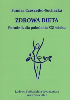 Okładka książki Zdrowa dieta Poradnik dla pokolenia XXI wieku