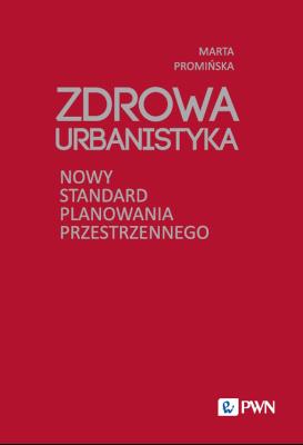 Okładka książki Zdrowa Urbanistyka