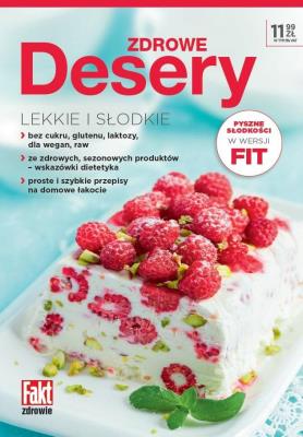 Zdrowe desery. Lekkie i słodkie. Autor:   Praca zbiorowa. SmakLiter.pl Okładka książki Zdrowe desery. Lekkie i słodkie