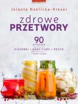 Okładka książki Zdrowe przetwory - uszkodzone