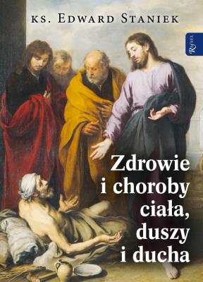 Okładka książki Zdrowie i choroby duszy ciała i ducha