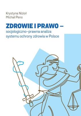 Okładka książki Zdrowie i prawo - socjologiczno-prawna analiza..