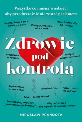 Okładka książki Zdrowie pod kontrolą. Wszystko co musisz wiedzieć, aby przedwcześnie nie zostać pacjentem