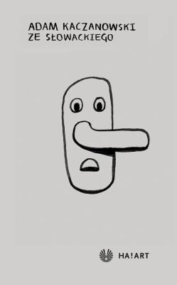 Ze Słowackiego. Autor: Kaczanowski Adam. SmakLiter.pl Okładka książki Ze Słowackiego