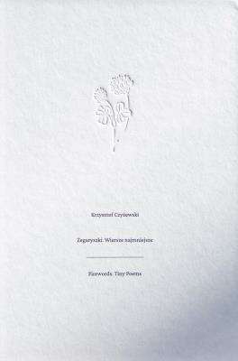 Żegaryszki. Wiersze najmniejsze. Autor: Czyżewski Krzysztof. SmakLiter.pl Okładka książki Żegaryszki. Wiersze najmniejsze