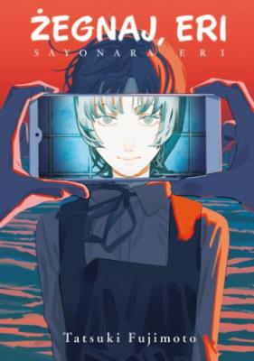 Żegnaj, Eri. Autor: Tatsuki Fujimoto. SmakLiter.pl Okładka książki Żegnaj, Eri