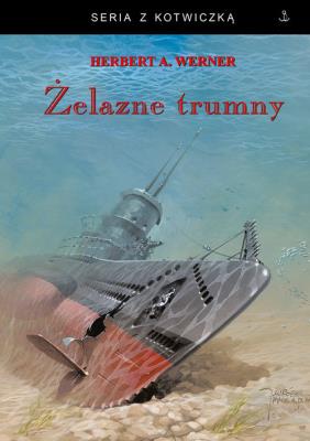 Żelazne trumny. Autor: Werner A. Herbert. SmakLiter.pl Okładka książki Żelazne trumny