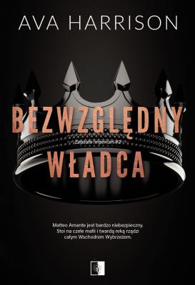 Okładka książki Zepsute imperium Tom 3 Bezwzględny władca
