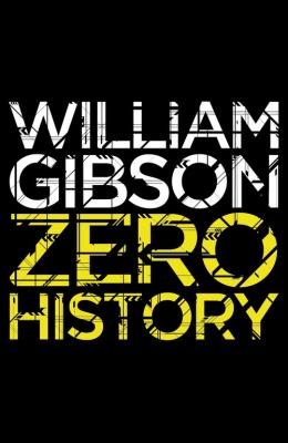 Zero History. Autor: Gibson, William. SmakLiter.pl Okładka książki Zero History