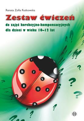 Zestaw ćwiczeń do zajęć korekcyjno-kompensacyjnych dla dzieci w wieku 10–12 lat. Autor: Rutkowska Renata Zofia. SmakLiter.pl Okładka książki Zestaw ćwiczeń do zajęć korekcyjno-kompensacyjnych dla dzieci w wieku 10–12 lat