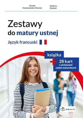 Zestawy do matury ustnej. Język francuski. Autor: Dorota Mowiszewska-Machoń, Marlena Deckert. SmakLiter.pl Okładka książki Zestawy do matury ustnej. Język francuski