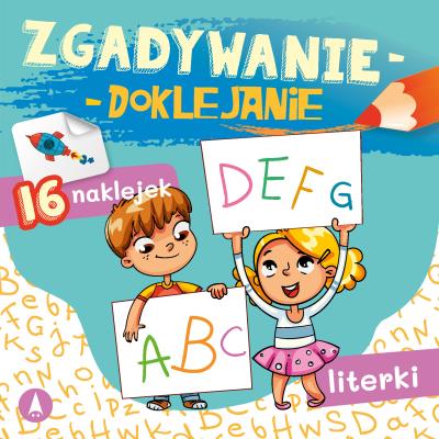 Zgadywanie-doklejanie. Literki. Autor: Grabias Sabina. SmakLiter.pl Okładka książki Zgadywanie-doklejanie. Literki