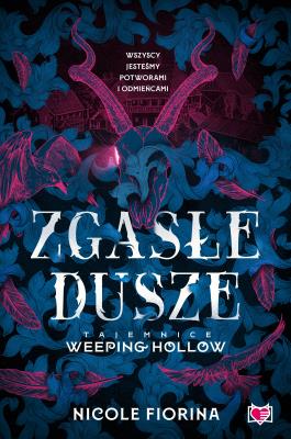 Okładka książki Zgasłe dusze. Tajemnice Weeping Hollow. Tom 1