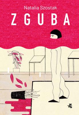 Zguba. Autor: Szostak Natalia. SmakLiter.pl Okładka książki Zguba
