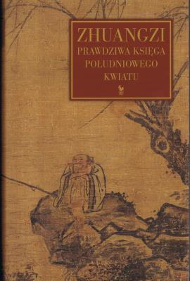 Okładka książki Zhuangzi. Prawdziwa księga południowego kwiatu wyd. 2024