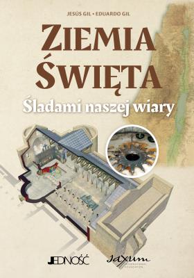 Okładka książki Ziemia Święta. Śladami naszej wiary
