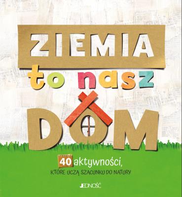 Okładka książki Ziemia to nasz dom