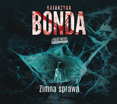 Zimna sprawa audiobook. Autor: Katarzyna Bonda, Adam Bauman. SmakLiter.pl Okładka książki Zimna sprawa audiobook