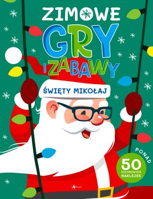Okładka książki Zimowe gry i zabawy. Święty Mikołaj