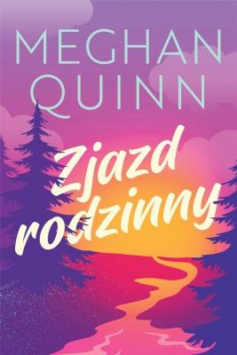 Zjazd rodzinny. Autor: Quinn Meghan. SmakLiter.pl Okładka książki Zjazd rodzinny