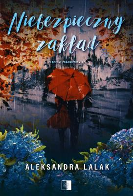 Okładka książki Złączeni pragnieniem Tom 2 Niebezpieczny zakład