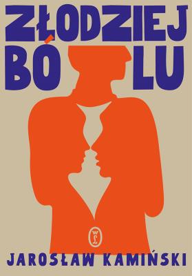 Złodziej bólu. Autor: Kamiński Jarosław. SmakLiter.pl Okładka książki Złodziej bólu