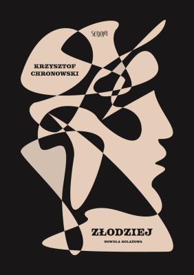Złodziej. Nowela kolażowa. Autor: Krzysztof Chronowski. SmakLiter.pl Okładka książki Złodziej. Nowela kolażowa