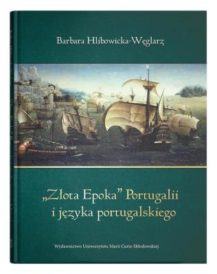 Okładka książki Złota Epoka'' Portugalii i j. portugalskiego w.3