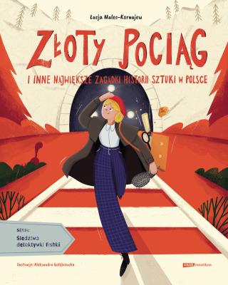 Okładka książki Złoty pociąg i inne największe zagadki historii sztuki w Polsce