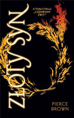 Złoty syn. Cykl Czerwony świt. Tom 2. Autor: Brown Pierce. SmakLiter.pl Okładka książki Złoty syn. Cykl Czerwony świt. Tom 2