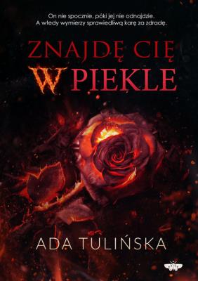 Znajdę cię w piekle. Autor: Ada Tulińska. SmakLiter.pl Okładka książki Znajdę cię w piekle