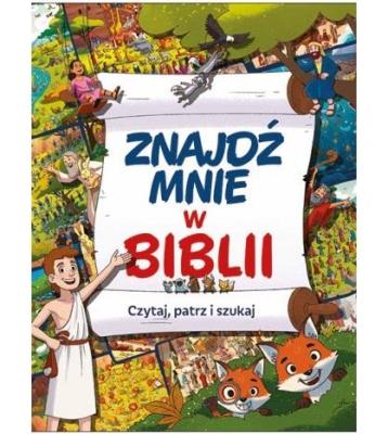 Znajdź mnie w Biblii. Autor: praca zbiorwa. SmakLiter.pl Okładka książki Znajdź mnie w Biblii
