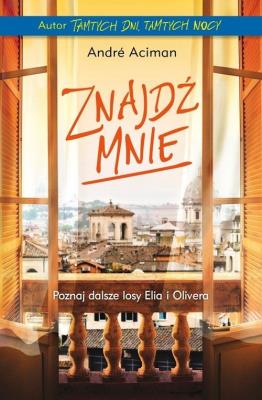 Znajdź mnie. Autor: Andre Aciman. SmakLiter.pl Okładka książki Znajdź mnie