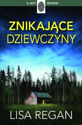 Znikające dziewczyny. Autor: Regan Lisa. SmakLiter.pl Okładka książki Znikające dziewczyny