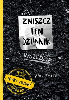 Zniszcz ten dziennik wszędzie wyd. 2022. Autor: Smith Keri. SmakLiter.pl Okładka książki Zniszcz ten dziennik wszędzie wyd. 2022