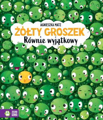 Żółty groszek. Równie wyjątkowy. Autor: Agnieszka Matz. SmakLiter.pl Okładka książki Żółty groszek. Równie wyjątkowy