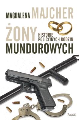 Okładka książki Żony mundurowych. Historie policyjnych rodzin
