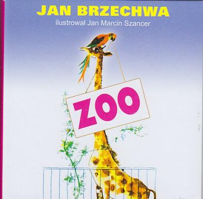 ZOO. Autor: Jan Brzechwa. SmakLiter.pl Okładka książki ZOO